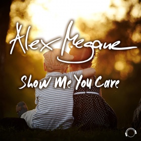 ALEX MEGANE - SHOW ME YOU CARE